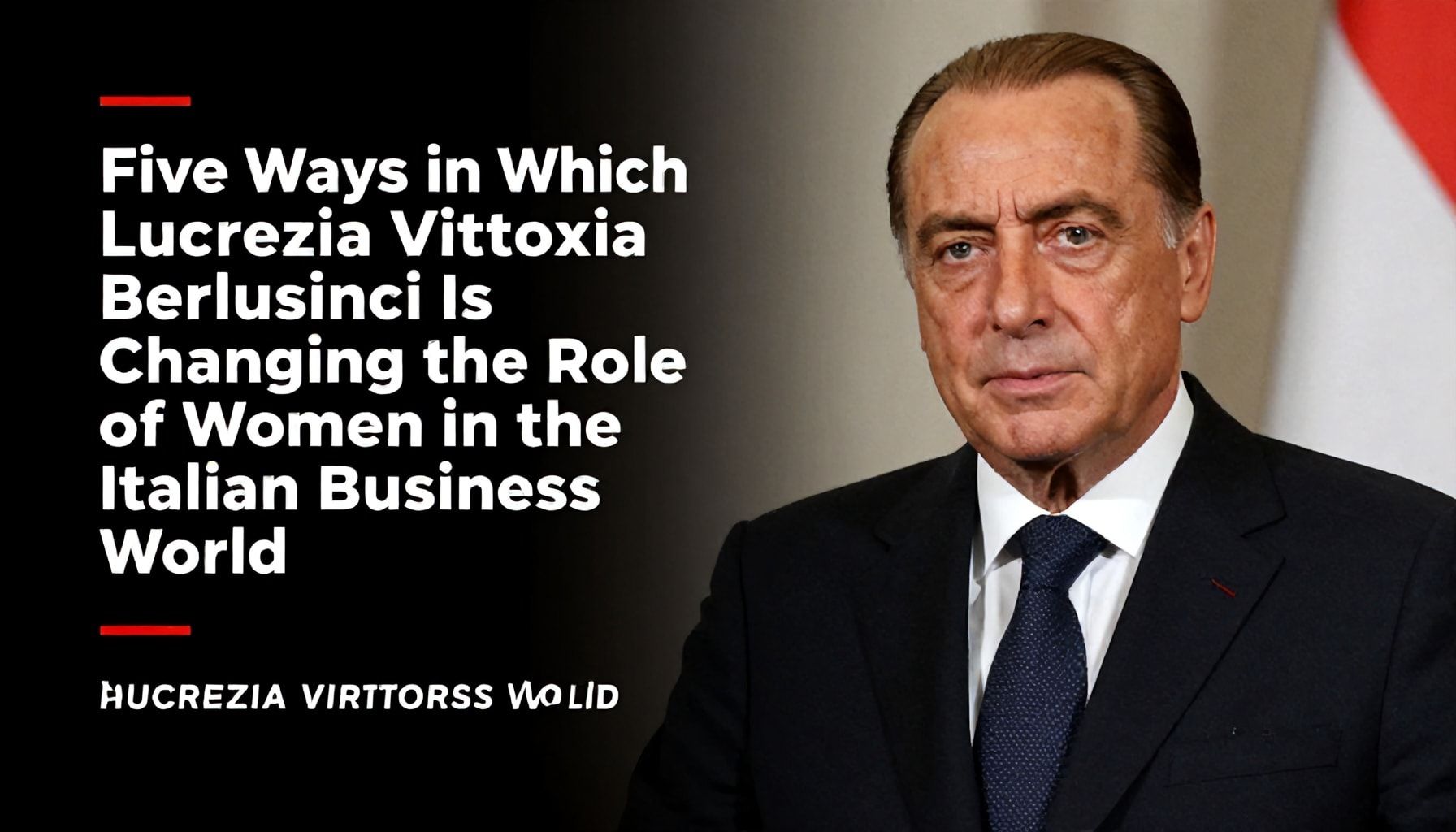 5 Modi in Cui Lucrezia Vittoria Berlusconi Sta Cambiando il Ruolo delle Donne nel Mondo degli Affari Italiani*