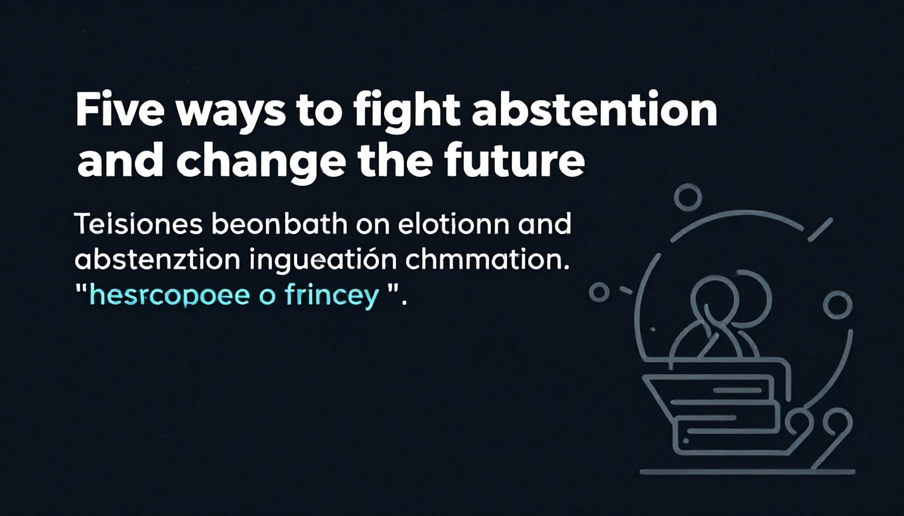 5 modi per combattere l’astensionismo e cambiare il futuro*