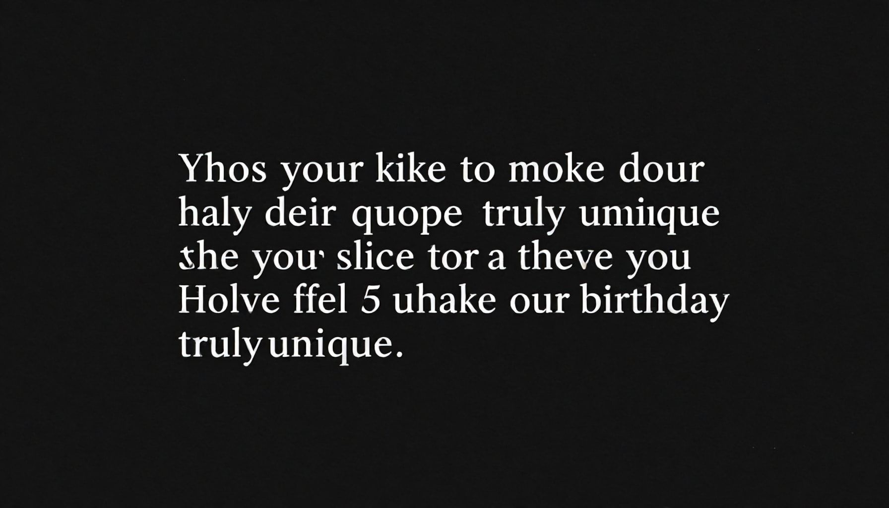 5 modi per rendere il tuo messaggio di compleanno davvero unico*