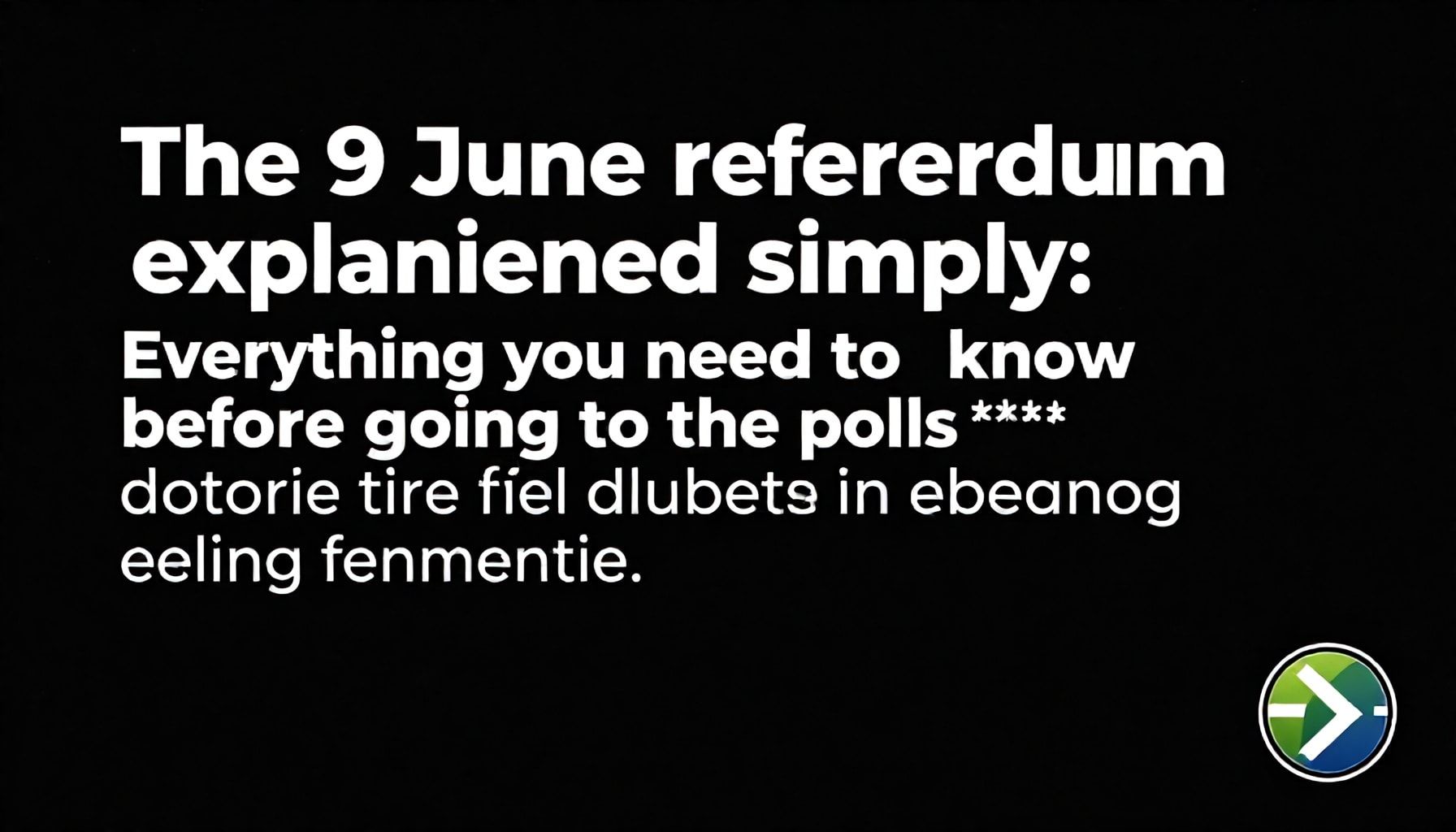 Il referendum del 9 giugno spiegato semplice: Tutto quello che devi sapere prima di andare alle urne*